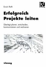 ISBN 9783528056704: Erfolgreich Projekte leiten