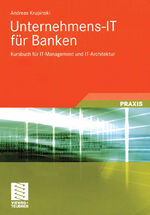 ISBN 9783528058883: Unternehmens-IT für Banken - Kursbuch für IT-Management und IT-Architektur