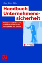 ISBN 9783528058890: Handbuch Unternehmenssicherheit: Umfassendes Sicherheits-, Kontinuitäts- und Risikomanagement mit System (Gebundene Ausgabe) Business Continuity Katastrophenvorsorge Risikomanagement Sicherheitsarchit