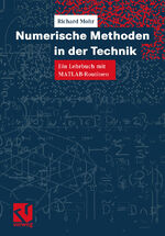 ISBN 9783528069889: Numerische Methoden in der Technik - Ein Lehrbuch mit MATLAB-Routinen