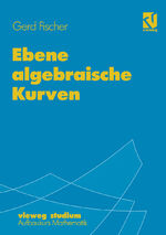 ISBN 9783528072674: Ebene algebraische Kurven