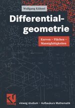 ISBN 9783528072896: Differentialgeometrie – Kurven - Flächen - Mannigfaltigkeiten