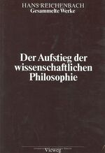 Gesammelte Werke in 9 Bänden - Band 1: Der Aufstieg der wissenschaftlichen Philosophie