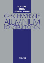 ISBN 9783528086596: Geschweisste Aluminiumkonstruktionen