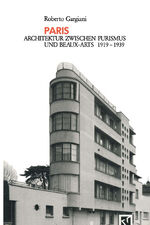 ISBN 9783528087487: Paris - Architektur Zwischen Purismus und Beaux-Arts 1919–1939