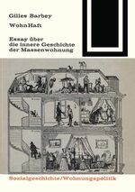 Wohn-Haft - Essay über d. innere Geschichte d. Massenwohnung