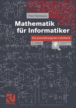 ISBN 9783528131814: Mathematik für Informatiker – Ein praxisbezogenes Lehrbuch