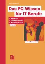 ISBN 9783528157395: Das PC-Wissen für IT-Berufe: Hardware, Betriebssysteme, Netzwerktechnik – Kompaktes Praxiswissen für alle IT-Berufe in der Aus- und Weiterbildung, von der Hardware-Installation bis zum Netzwerkbetrieb inklusive Windows NT, Novell Netware und Unix (Linux)