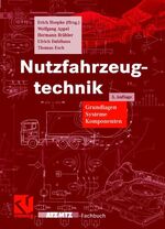 ISBN 9783528238988: Nutzfahrzeugtechnik : Grundlagen, Systeme, Komponenten