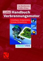 ISBN 9783528239336: Handbuch Verbrennungsmotor: Grundlagen, Komponenten, Systeme, Perspektiven (ATZ/MTZ-Fachbuch) van Basshuysen, Richard and Schäfer, Fred