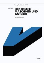 ISBN 9783528240769: Elektrische Maschinen und Antriebe