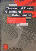 ISBN 9783528254278: Theorie und Praxis relationaler Datenbanken : Eine grundlegende Einführung für Studenten und Datenbankentwickler