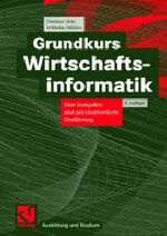 Grundkurs Wirtschaftsinformatik – Eine kompakte und praxisorientierte Einführung