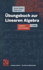 Übungsbuch zur Linearen Algebra – Aufgaben und Lösungen