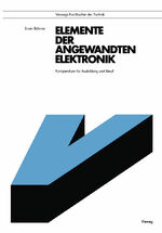 ISBN 9783528340902: Elemente der angewandten Elektronik - Kompendium für Ausbildung und Beruf