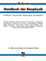 ISBN 9783528486501: Handbuch der Bauphysik – Berechnungs- und Konstruktionsunterlagen für Schallschutz, Raumakustik, Wärmeschutz, Feuchteschutz