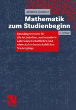 ISBN 9783528569907: Mathematik zum Studienbeginn: Grundlagenwissen für alle technischen, mathematisch-naturwissenschaftlichen und wirtschaftswissenschaftlichen Studiengänge