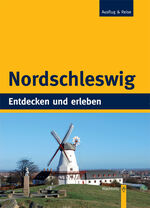 ISBN 9783529050107: Nordschleswig – Entdecken und erleben