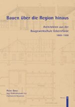 ISBN 9783529053351: Bauen über die Region hinaus - Architekten aus der Baugewerkschule Eckernförde 1868-1968