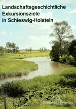 ISBN 9783529054051: Landschaftsgeschichtliche Exkursionsziele in Schleswig-Holstein