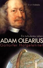 ISBN 9783529061189: Adam Olearius: Gottorfer Hofgelehrter. Ein turbulentes Leben - signiert