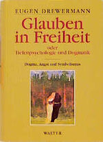 ISBN 9783530168969: Glauben in Freiheit - oder: Tiefenpsychologie und Dogmatik. -  [nur] Bd. 1.: Dogma, Angst und Symbolismus.