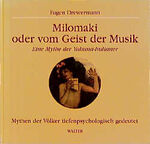 ISBN 9783530169515: Milomaki oder vom Geist der Musik – Eine Mythe der Yahuna-Indianer. Mythen der Völker tiefenpsychologisch gedeutet