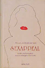 ISBN 9783530300130: Sexappeal – Erotik und Sexualität aus bioenergetischer Sicht