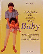 ISBN 9783530300284: Wohlbefinden und Harmonie für Ihr Baby