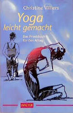 ISBN 9783530300321: Yoga leicht gemacht. Das Praxisbuch für den Alltag.