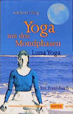 ISBN 9783530300468: Yoga mit den Mondphasen - Luna Yoga