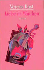 Liebe im Märchen Kast, Verena: Liebe im 