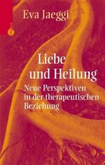 ISBN 9783530421835: Liebe und Heilung