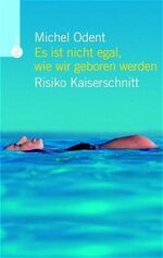 ISBN 9783530421958: Es ist nicht egal, wie wir geboren werden