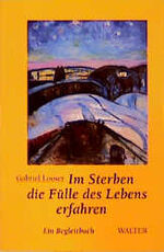 ISBN 9783530537796: Im Sterben die Fülle des Lebens erfahren