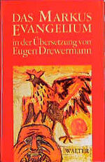 Eugen Drewermann: Das Markusevangelium. Eugen Drewermann: Das Markusevangelium.