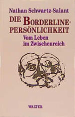 ISBN 9783530800906: Die Borderline-Persönlichkeit. Vom Leben im Zwischenreich. Nathan Schwartz-Salant. [Dt. von Sabine Osvatic]