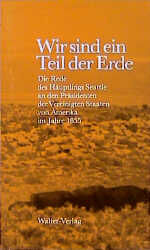 ISBN 9783530810516: Wir sind ein Teil der Erde. Die Rede des Häuptlings Seattle vor dem Präsidenten der Vereinigten Staaten von Amerika im Jahre 1855