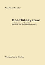 ISBN 9783531024059: Das Rätesystem als Instrument zur Kontrolle politischer und wirtschaftlicher Macht