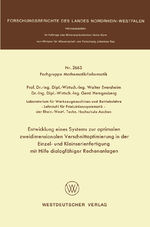 ISBN 9783531026633: Entwicklung eines Systems zur optimalen zweidimensionalen Verschnittoptimierung in der Einzel- und Kleinserienanfertigung mit Hilfe dialogfähiger Rechenanlagen