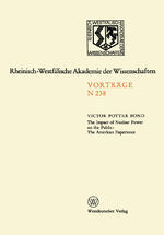 ISBN 9783531082387: The Impact of Nuclear Power on the Public: The American Experience – Sonder-Vortragsveranstaltung der Klasse für Natur-, Ingenieur- und Wirtschaftswissenschaften in der Kernforschungsanlage Jülich am 24. Januar 1973