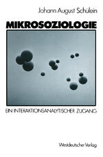 ISBN 9783531116273: Mikrosoziologie - Ein interaktionsanalytischer Zugang