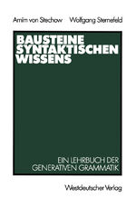 ISBN 9783531118895: Bausteine syntaktischen Wissens - Ein Lehrbuch der generativen Grammatik