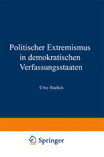 Politischer Extremismus in demokratischen Verfassungsstaaten - Elemente einer normativen Rahmentheorie