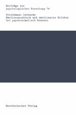 Emotionsausdruck und emotionales Erleben bei psychosomatisch Kranken - e. Kritik d. Alexithymiekonzepts