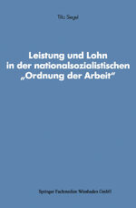 ISBN 9783531120775: Leistung und Lohn in der nationalsozialistischen „Ordnung der Arbeit“
