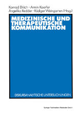 ISBN 9783531121352: Medizinische und therapeutische Kommunikation – Diskursanalytische Untersuchungen