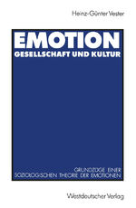 ISBN 9783531122649: Emotion, Gesellschaft und Kultur - Grundzüge einer soziologischen Theorie der Emotionen