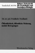 ISBN 9783531126500: Öffentlichkeit, öffentliche Meinung, soziale Bewegungen