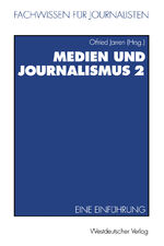 ISBN 9783531126982: Medien und Journalismus